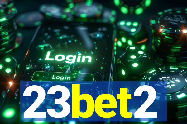 23bet2