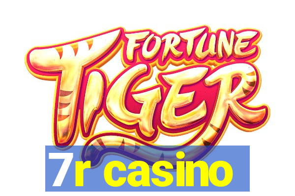 7r casino
