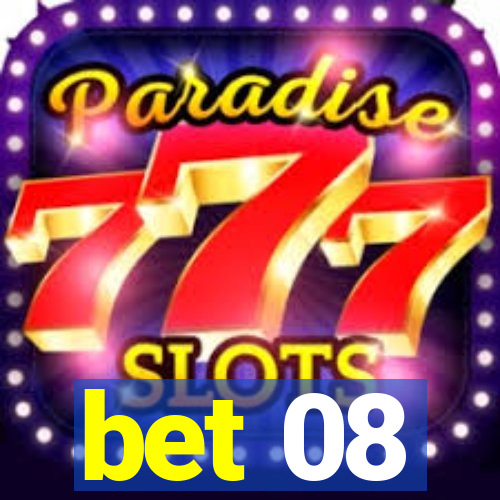 bet 08