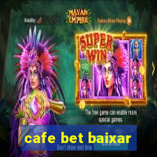 cafe bet baixar