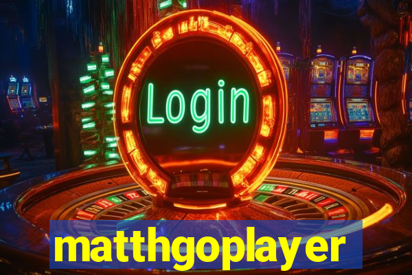 matthgoplayer