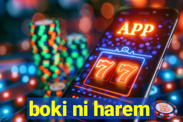 boki ni harem