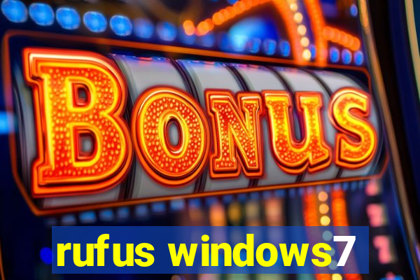 rufus windows7