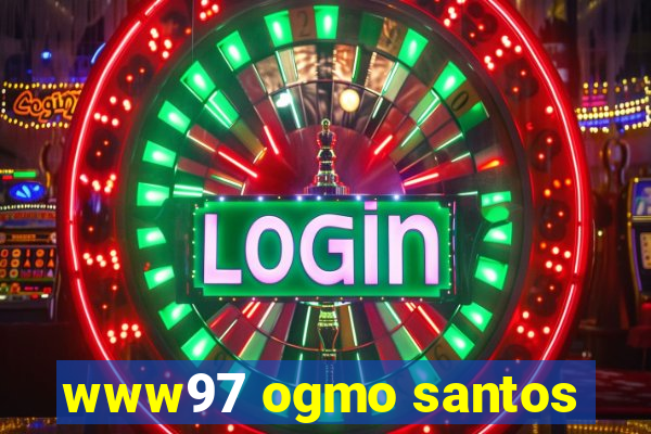 www97 ogmo santos