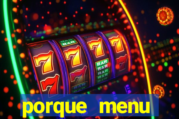 porque menu selvagem acabou