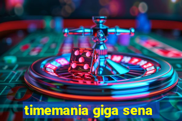 timemania giga sena