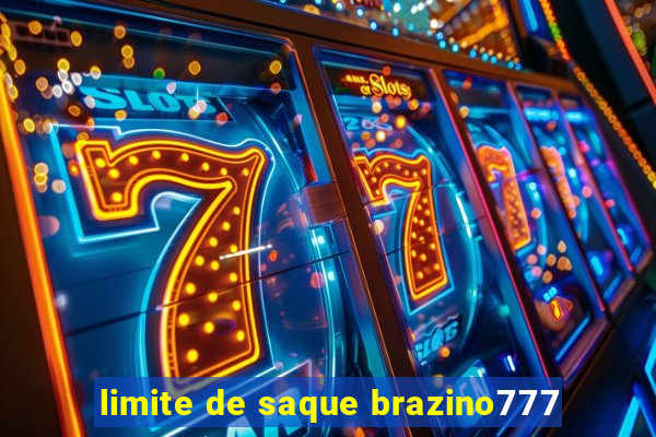 limite de saque brazino777