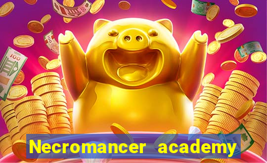 Necromancer academy and the genius summoner 63