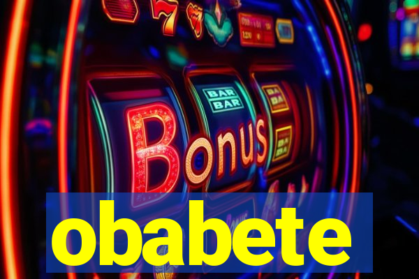 obabete