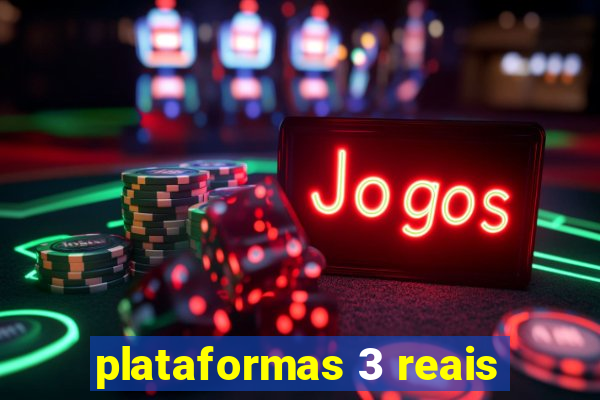 plataformas 3 reais