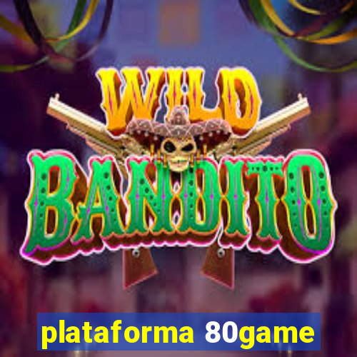 plataforma 80game