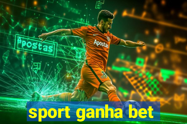 sport ganha bet