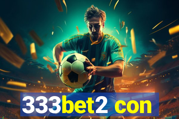 333bet2 con