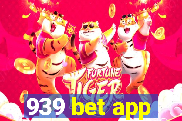 939 bet app