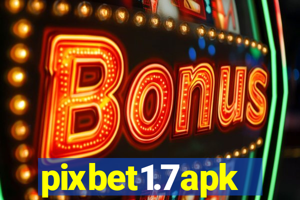 pixbet1.7apk