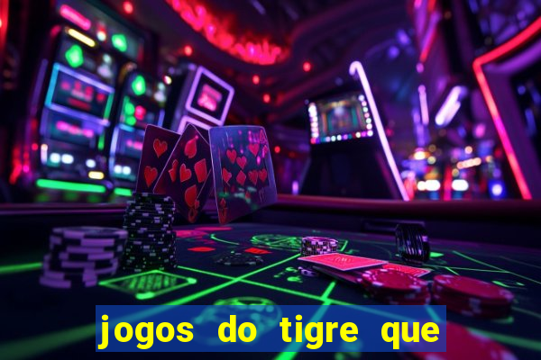 jogos do tigre que dao bonus no cadastro