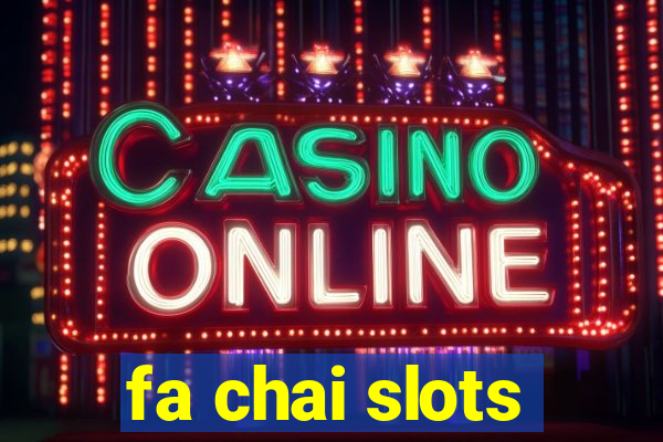 fa chai slots