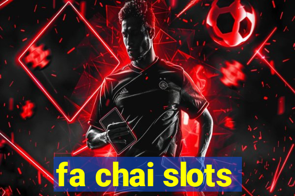 fa chai slots