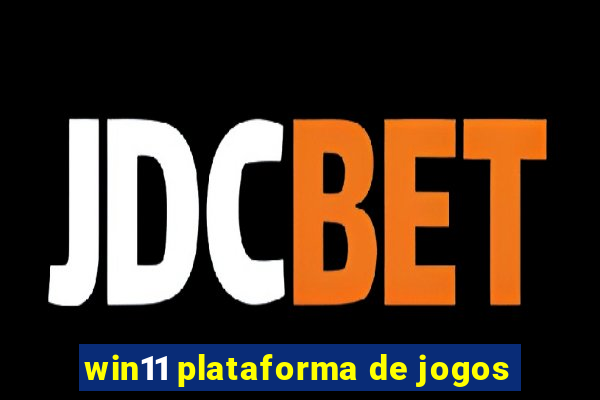 win11 plataforma de jogos