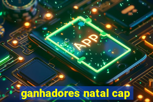 ganhadores natal cap