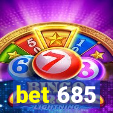 bet 685