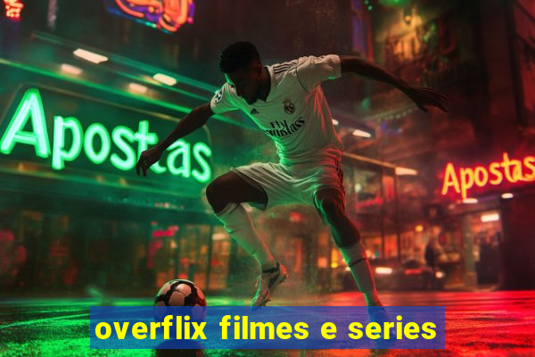 overflix filmes e series