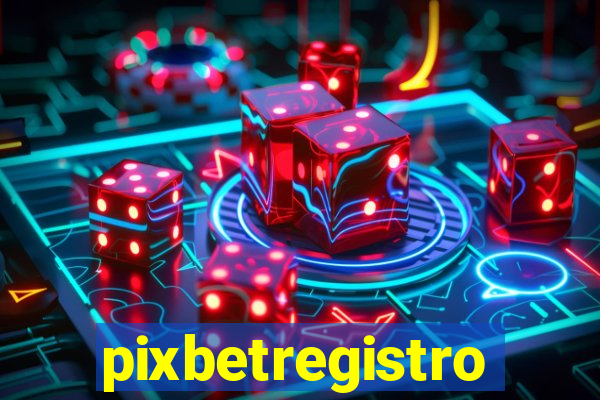 pixbetregistro