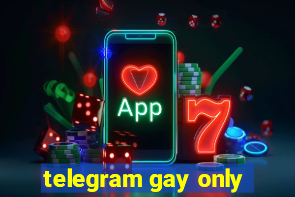 telegram gay only