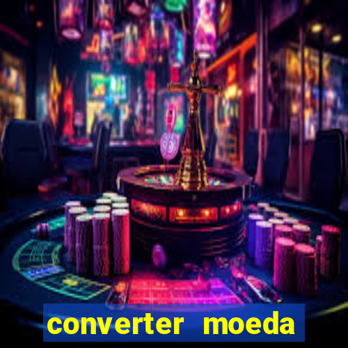 converter moeda cruzeiro para real
