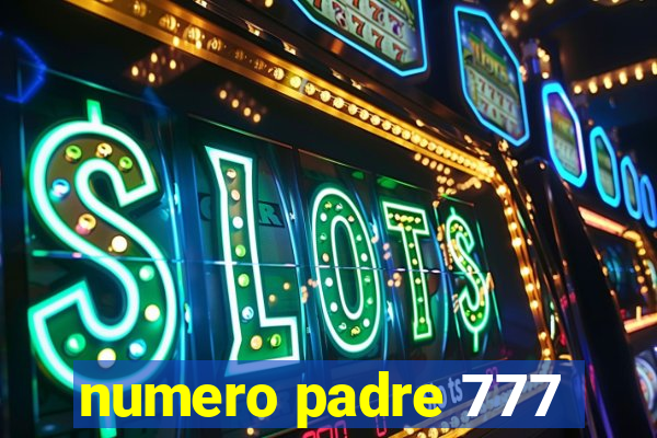 numero padre 777