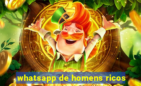 whatsapp de homens ricos