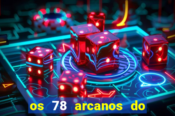 os 78 arcanos do tarot e seus significados pdf
