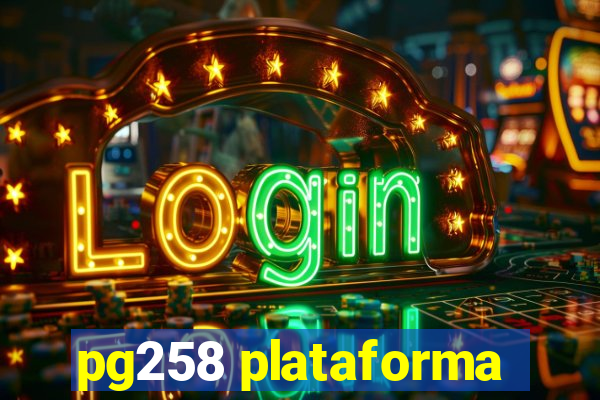 pg258 plataforma
