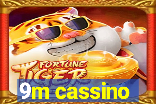 9m cassino
