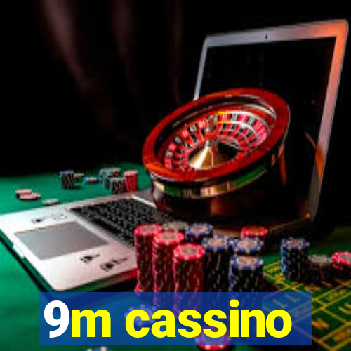 9m cassino