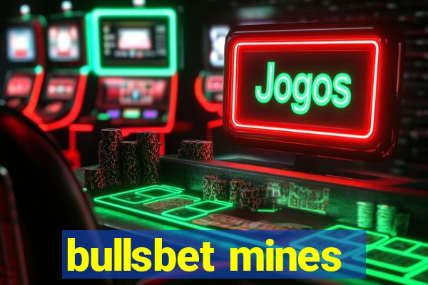 bullsbet mines