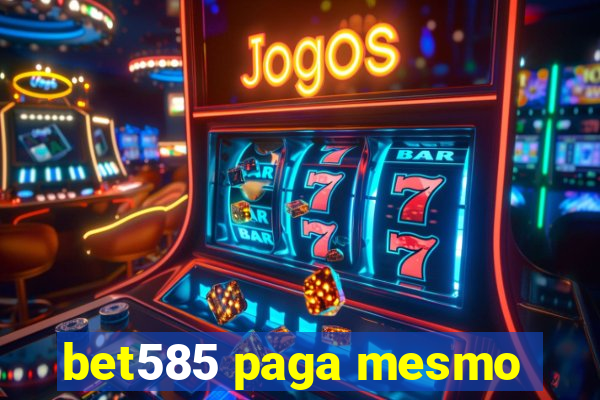bet585 paga mesmo