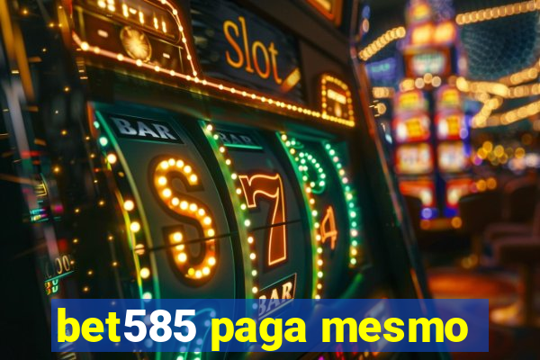 bet585 paga mesmo