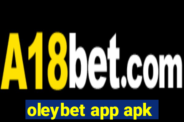 oleybet app apk