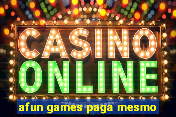 afun games paga mesmo