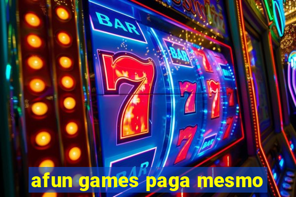 afun games paga mesmo