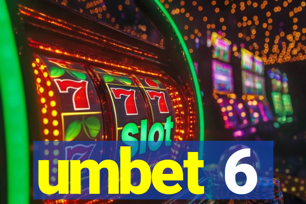 umbet 6