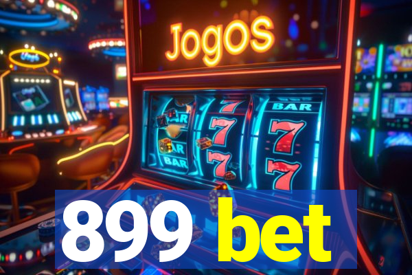 899 bet