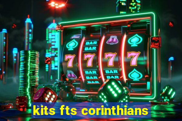 kits fts corinthians
