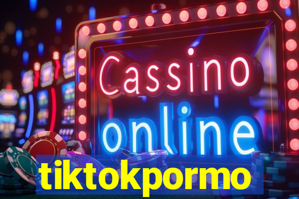 tiktokpormo