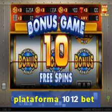 plataforma 1012 bet
