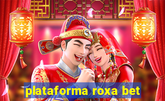 plataforma roxa bet