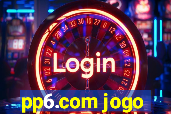 pp6.com jogo
