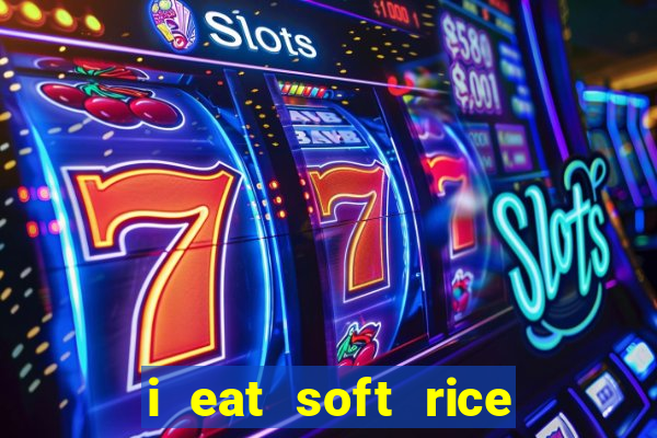 i eat soft rice in another world manga pt br