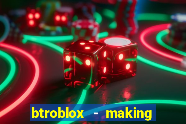 btroblox - making roblox better